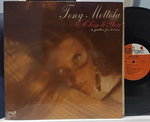 Tony mottola close you - to,
